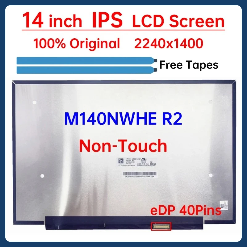 

14 Inch Laptop LCD Screen M140NWHE R2 Display Matrix Panel Replacement 2240x1400 IPS 100% sRGB eDP 40 Pins Non-Touch