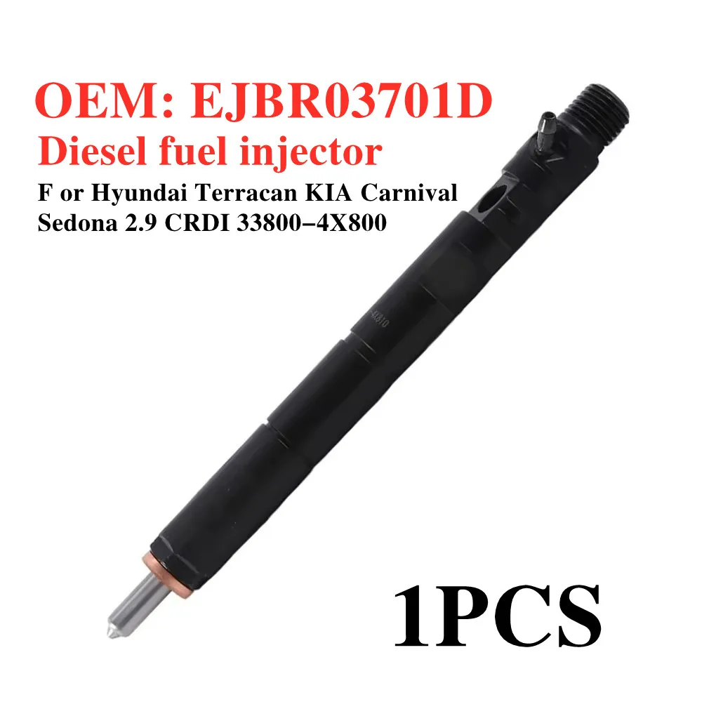 1PC Diesel Fuel Injector for Hyundai Terracan KIA Carnival Sedona EJBR03701D 2.9 CRDI 33800-4X800 Equipment Fit