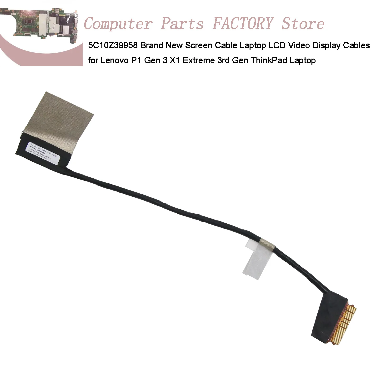 

5C10Z39958 Совершенно новый экранный кабель для ноутбука, кабели для ЖК-видеодисплея для Lenovo P1 Gen 3 X1 Extreme 3-го поколения ThinkPad ноутбука