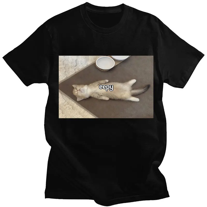 

Funny Eepy Cat Meme Print T-shirts Cute Kawaii Animal Cat Lover T Shirts Oversized 100% Cotton Summer T-shirts Streetwear Gifts