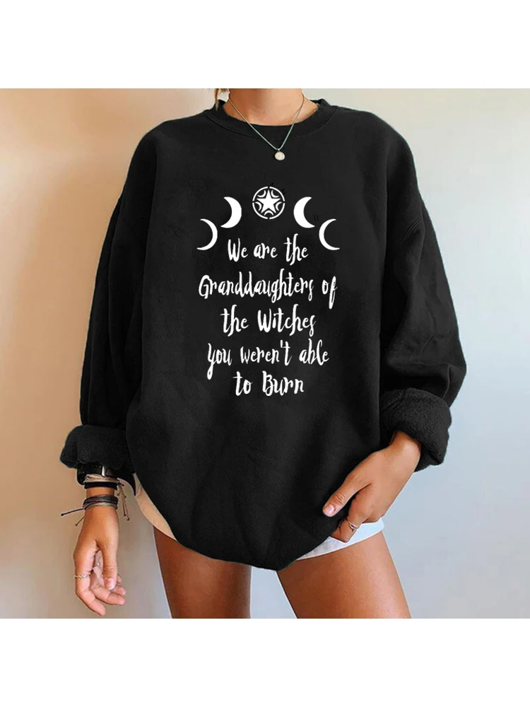 We Are The Granddaughters of The Witches They Could Not Burn Print Vintage Women Sweatshirts Harajuku Pullovers Streetwear