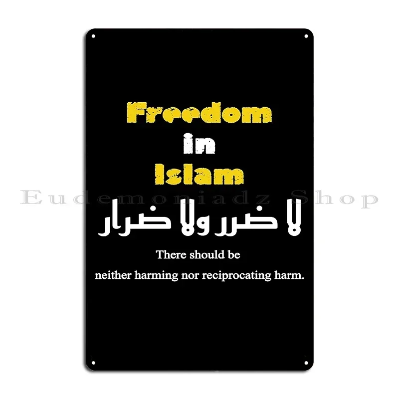 Freedom In Islam There Should Be Neither Harming Nor Reciprocating Harm Metal Plaque Retro Bar Cinema Designs Pub