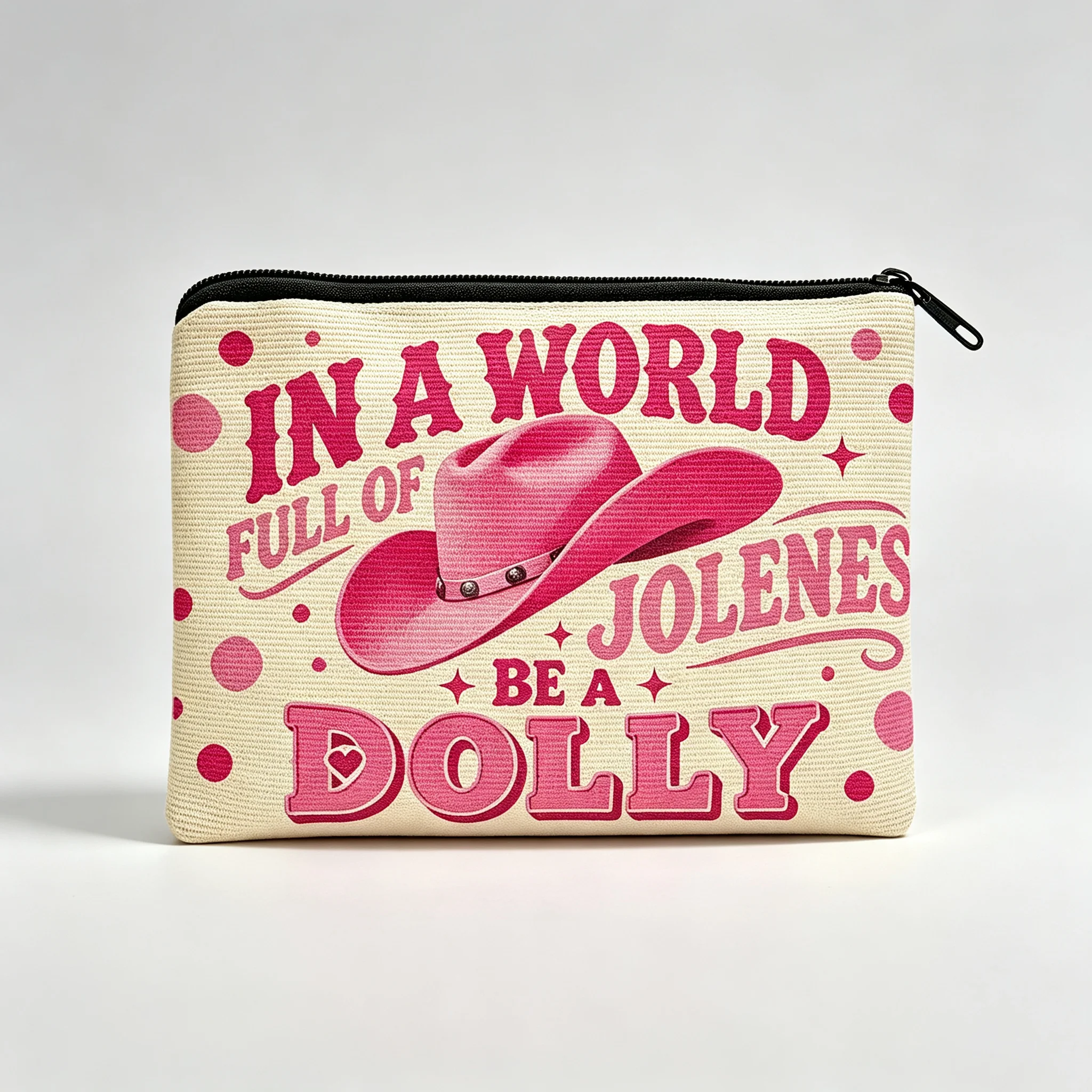 In A World Full of Jolenes Be A Dolly Zipper Pouch Western Cowgirl Cosmetic Bag Country Music Lover Makeup Accessory Pouch Gift