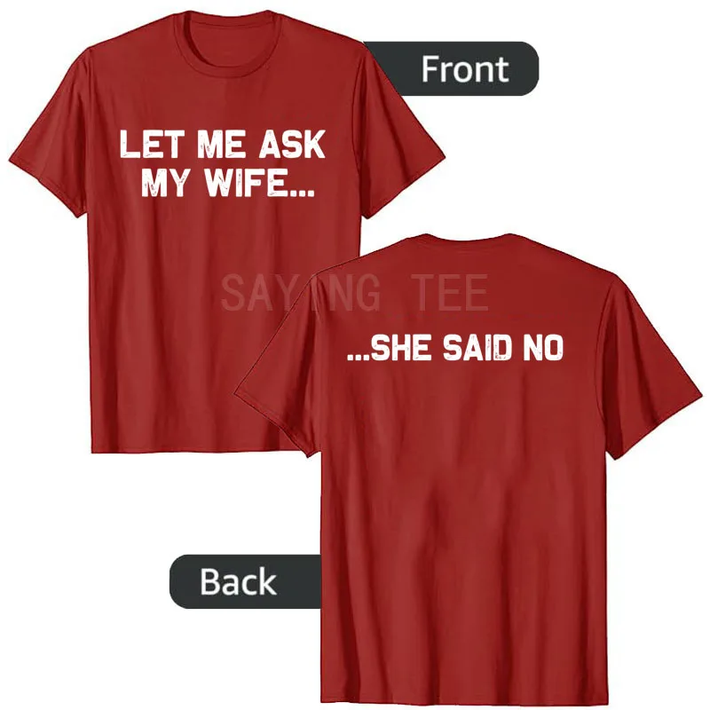 Lass mich meine Frau fragen, sie sagte nein - Lustiges T-Shirt für Ehemänner, Y2k, Paar, Hochzeit, Humor, Ehefrau, Ehemann, Neuheitengeschenk, sarkastisches Sprichwort T-Shirt – Detail 7