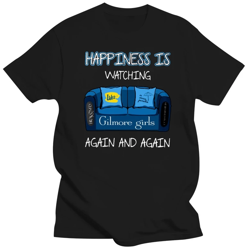 Men t shirt Happiness Is Watching Gilmore Girls Again And Again Women t-shirt