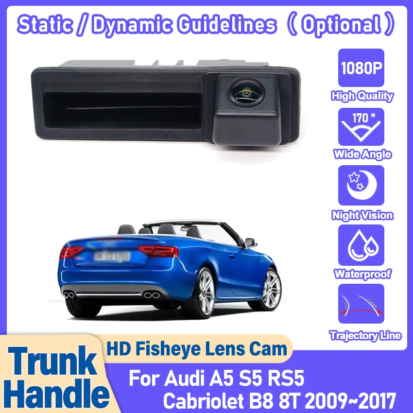 

Для Audi A5 S5 RS5 Cabriolet B8 8T 2009~2017 HD CCD ночного видения Автомобильная ручка заднего вида Багажник Резервная камера заднего вида Парковочная камера
