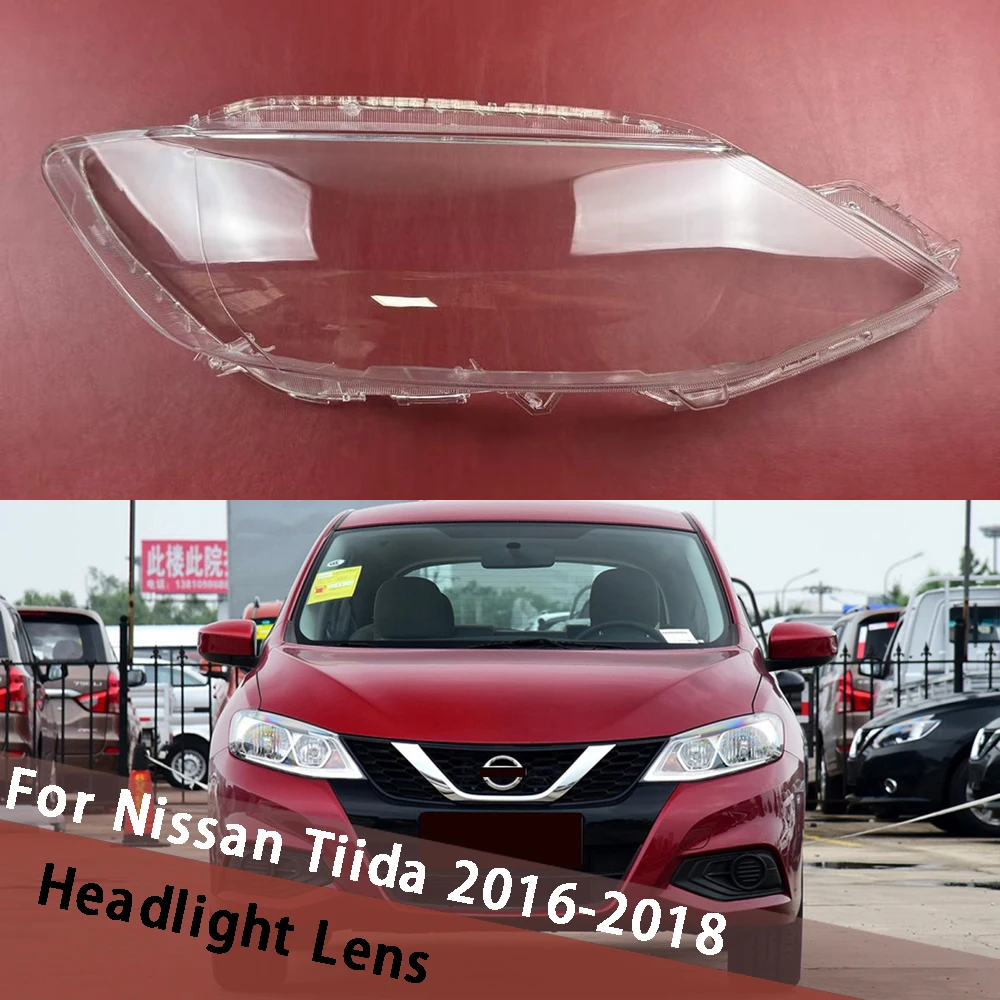 

For Nissan Tiida 2016 2017 2016 Headlight Shell Lamp Shade Lens Housing Transparent Headlamp Cover Plexiglass Auto Replace Parts