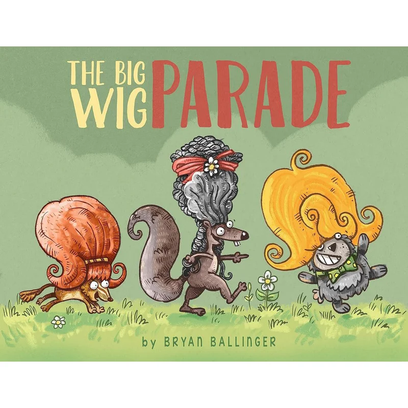 Bryan BallingerThe Big Wig Parade Bryan Ballinger POW KIDS BOOKS 9781648230257 Book
