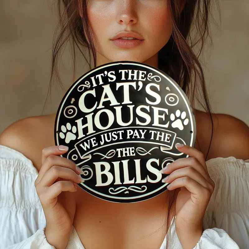 Vintage It's The Cat's House We Just Pay The Bills Round Tin Sign, Retro Funny Cat Lover Quote with Paw Prints Metal Wall Art, R