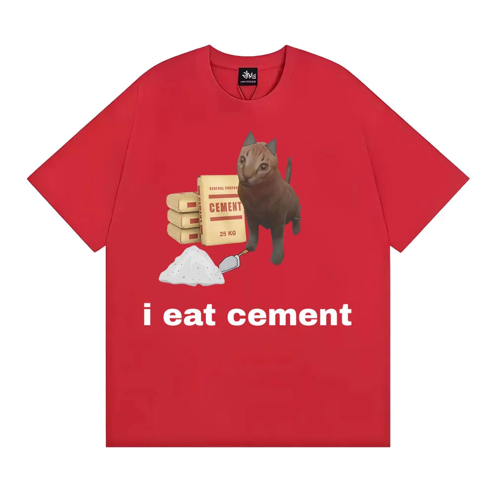 I Eat Cement Funny Cat Meme Graphic T Shirt Gift for Men Women Fashion Cute Humor T-shirts Vintage Casual Oversized T-shirt Tops