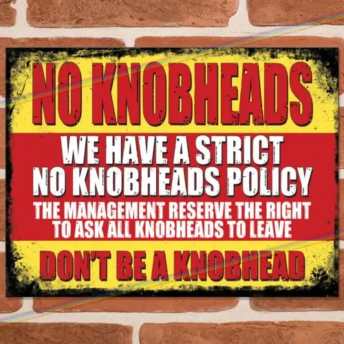 NO KNOBHEADS Lustige Metallschilder für Männerhöhle, Kneipe, Schuppen, Bar, Freche Witze, Neuartige Blechschilder aus Aluminium