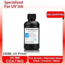 250ML/Bottle Pre-Coating UV Primer UV For Printing On Glass Ceramic and Acrylic Metal UV Curable Varnish For UV Flatbed Printer