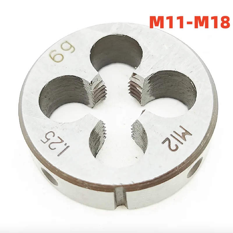 1PCS Non-adjustable Alloy Steel Round Dies Set M11-M18 X1 1.5 0.75 0.5 0.35 1.75 1.25 2 Screw Threading Dies for Thread Cutting