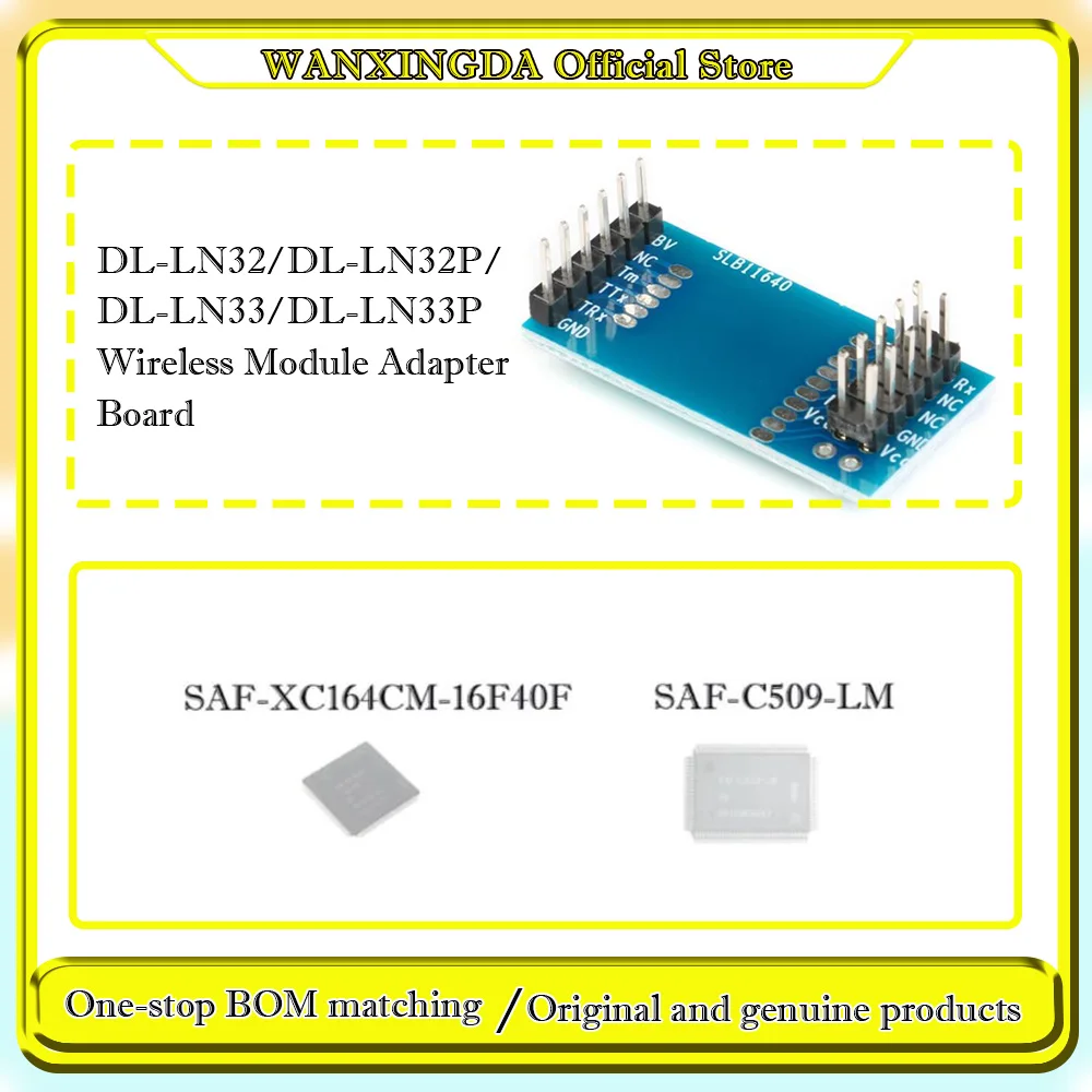 

SAF-XC164CM-16F40F SAF-C509-LM DL-LN32/DL-LN32P/DL-LN33/DL-LN33P Wireless Module Adapter Board