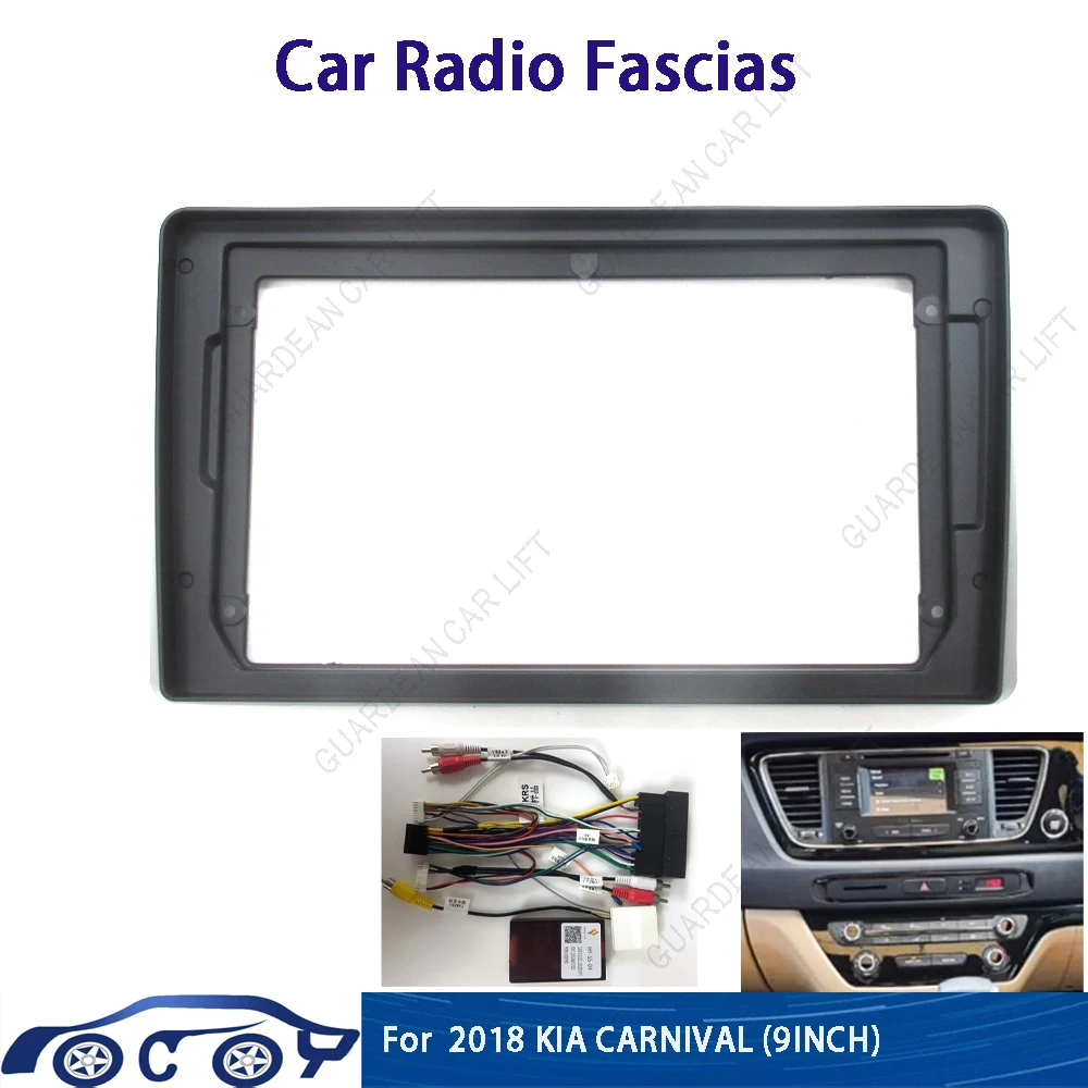 9 Inch Car Radio Fascia Frame For Kia Carnival/Sedona 2014-2018  Android Stereo Dashboard Mount Kit With Cable Canbus Decoding
