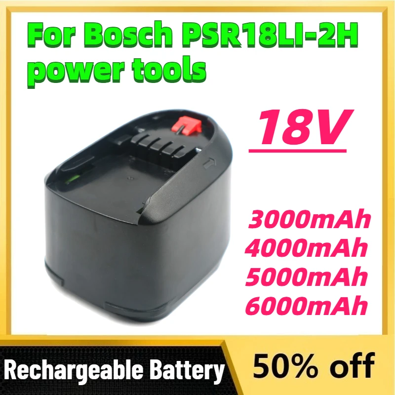 3.0Ah 4.0Ah 5.0Ah 6.0Ah Rechargeable Li-ion Batteries for Bosch18VC PSR18LI-2H Replaceable power tools for electric drills