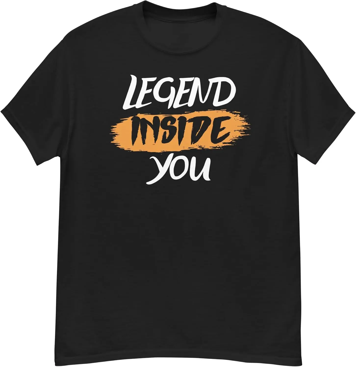 

Legend Inside You - Motivational T-Shirt for Men and Women - Inspirational Tee for Everyday Heroes