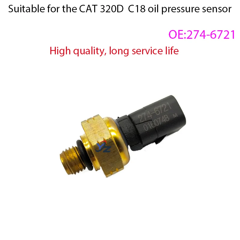 

274-6721 Accessories Sensor Pressure Switch Transducer for Caterpillar 320D C18 Engine Excavator Engine Oil Pressure Sensor 27