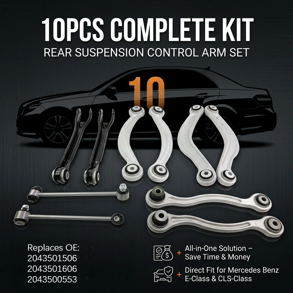 2043501506 For Mercedes Benz C-Class W204 C204 S204 C250 CLS550 E-Class A207 C207 Rear Suspension Control Arm Kits 2043501606