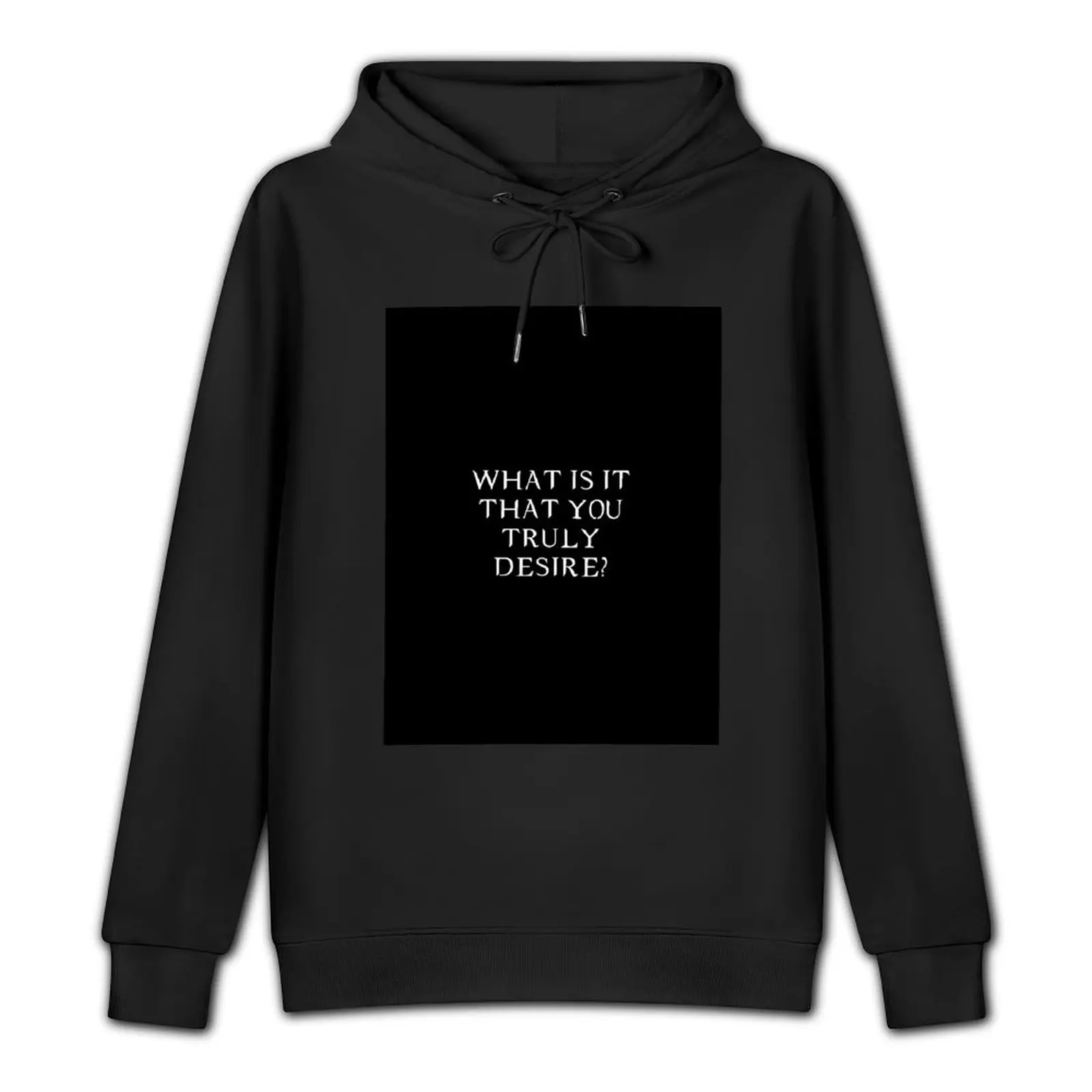 WHAT IS IT THAT YOU TRULY DESIRE? Pullover Hoodie anime clothing male clothes blouse hoodies for men