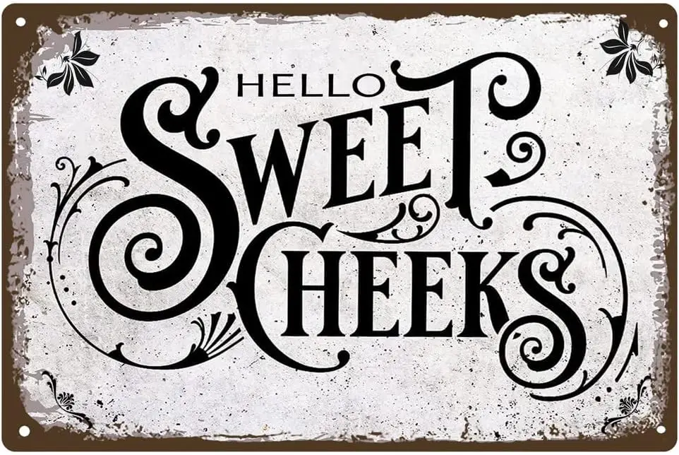 Retro Hello Sweet Cheeks Bathroom Metal Tin Sign Wall Decor - Vintage Quote for Toilet Restroom Home Ar