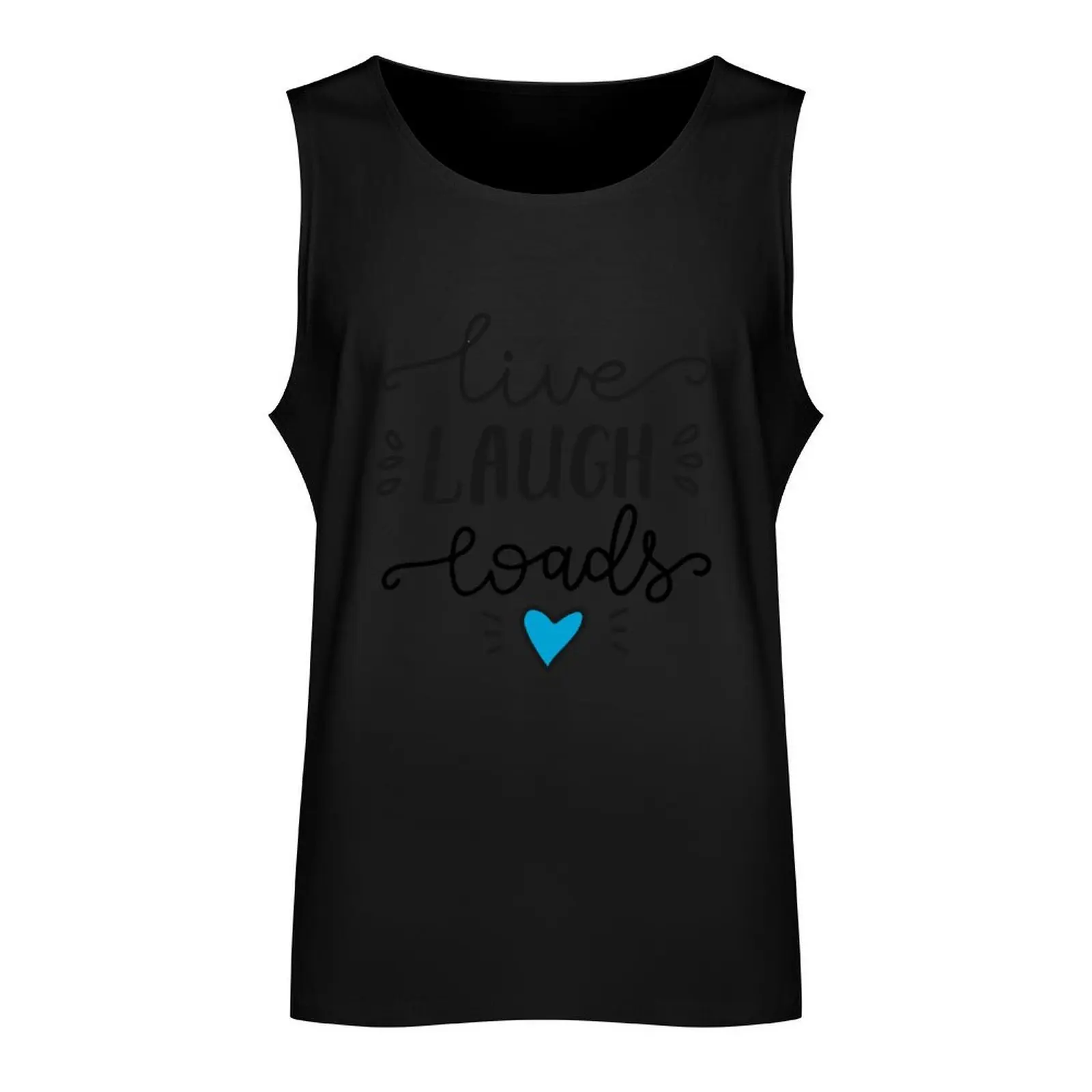 Live Laugh Loads - PrEP Tank Top summer Men's tops men clothing gym clothes for man cool things