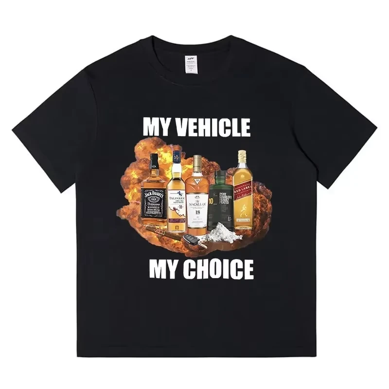 My Vehicle My Choice Funny Meme T Shirt Drunk Driving Fashion Short Sleeve Women Men Tee Cheap Clothing with Free Shipping