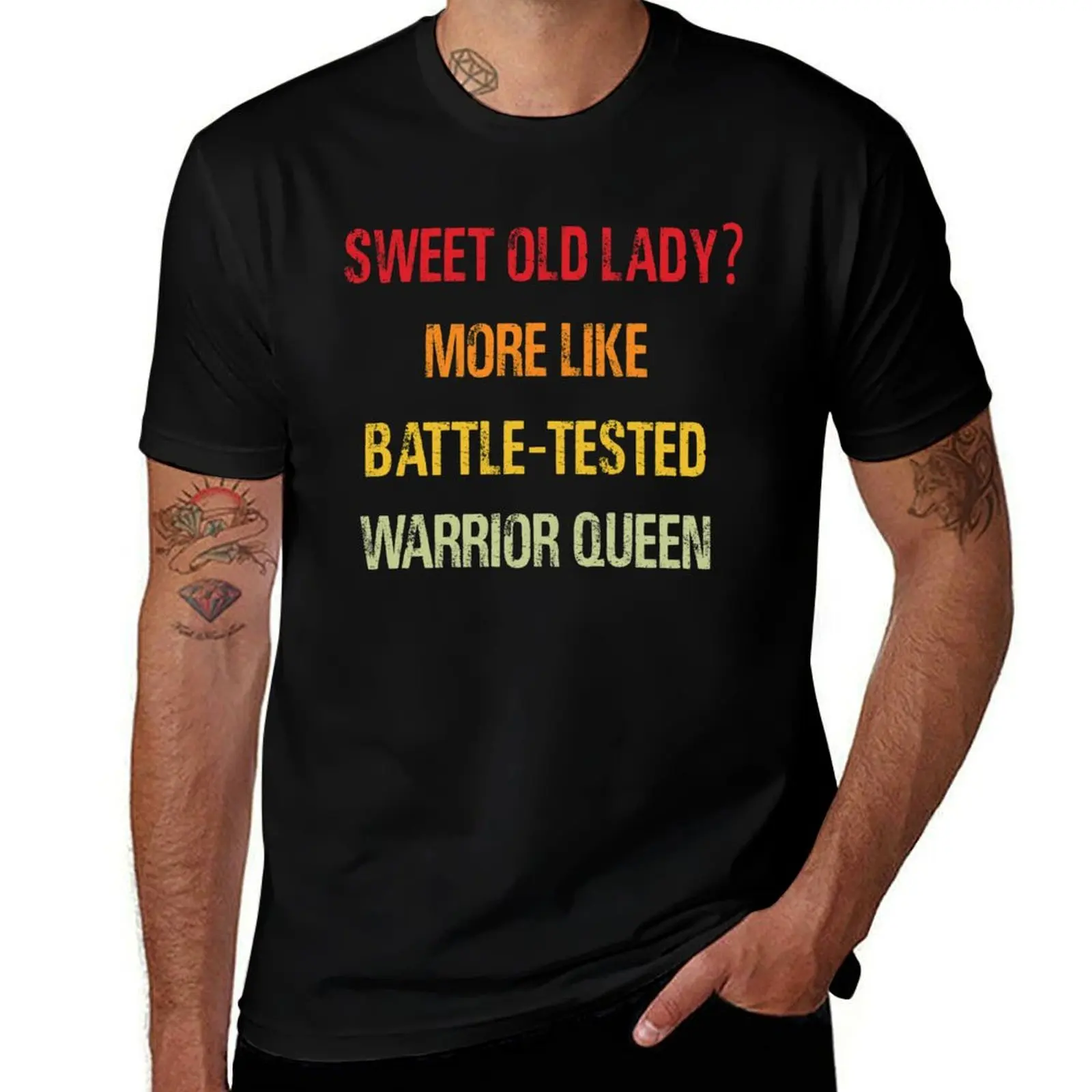 Sweet Old Lady More Like Battle-Tested Warrior Queen Funny gift T-Shirt Art Pattern Printed Casual Top