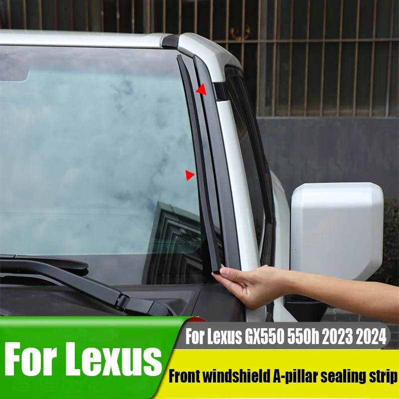

For Lexus GX550 550h 2023 2024 front windshield A-pillar noise reduction sealing strip automotive exterior decoration products