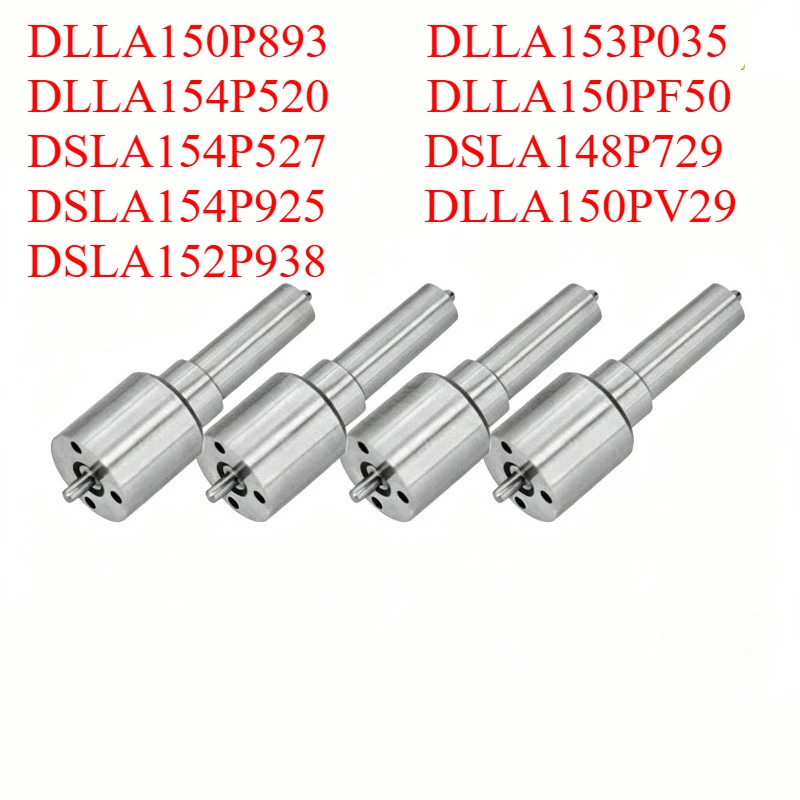 4Pcs Injector Nozzle DLLA150P893DLLA153P035 DLLA154P520 DLLA150PF50 DSLA154P527 DSLA148P729 DSLA154P925 DLLA150PV29 DSLA152P938
