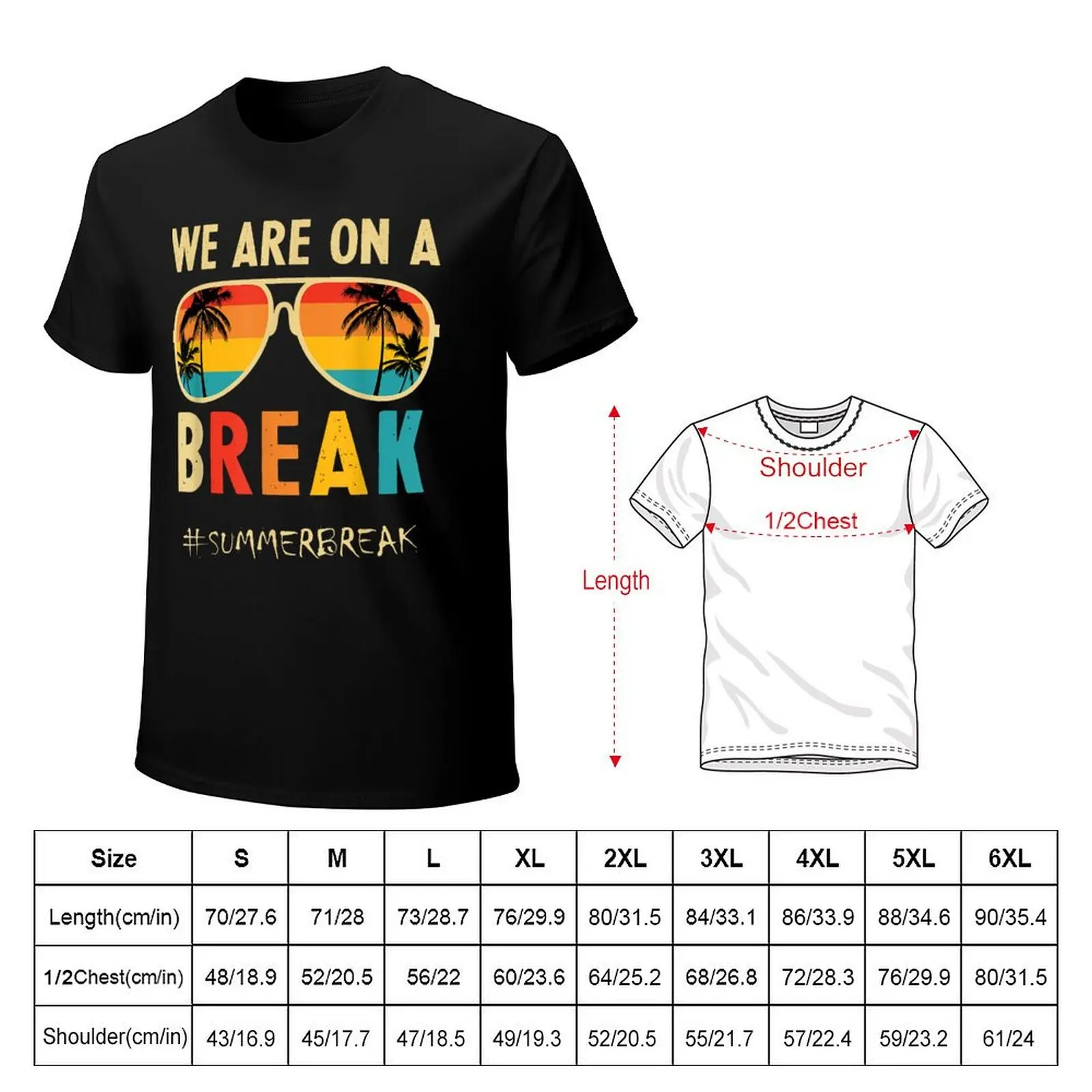 Rainbow We Are On A Break Teacher Summer Break Hello Summer T-Shirt vintage cute clothes mens clothing