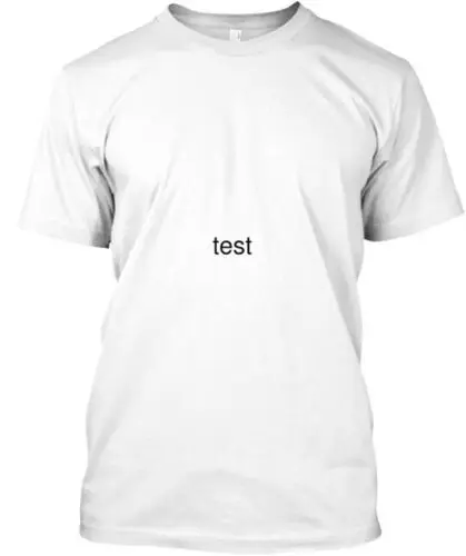 This Ist Test T T-Shirt Made in the USA Size S to 5XL