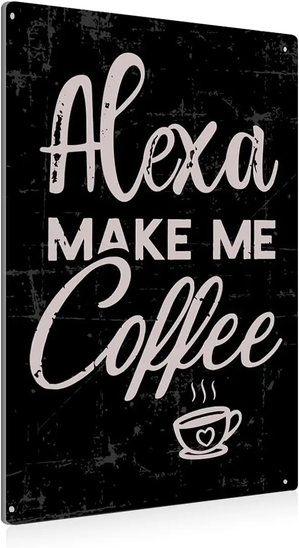 MATou Funny Alexa Make Me Coffee Metal - Vintage Kitchen Coffee Bar Decor Gifts Retro Metal for Art 8x6Inches Tin Sign Home Deco