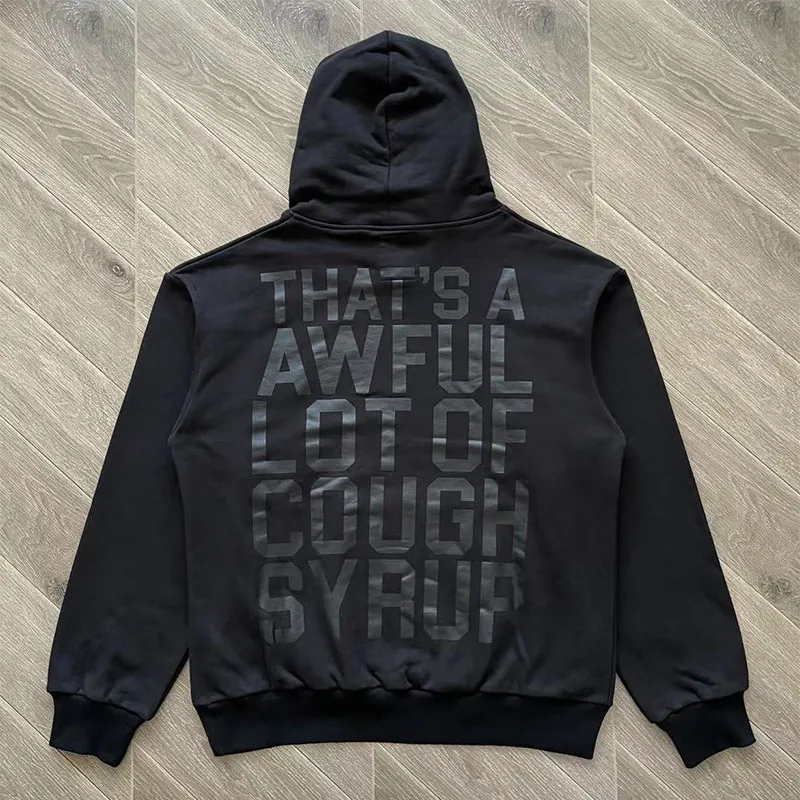 American Style THAT'S A AWFUL LOT OF COUGH SYRUP Hoodie Classic Black Casual Streetwear Multi-color Printed Hooded Sweatshirt