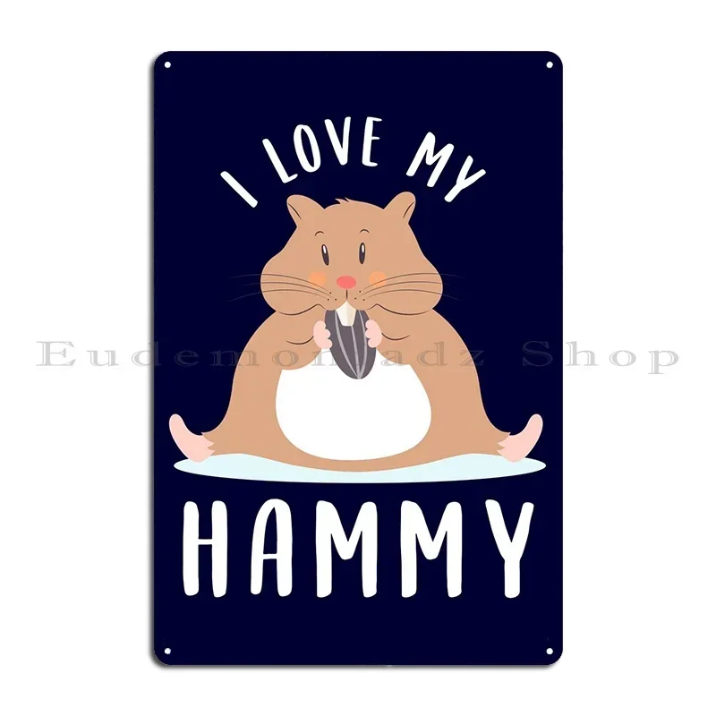 Cute Hamster Hammy Gift Metal Plaque Garage Wall Decor Cave Custom Garage Tin Sign Poster