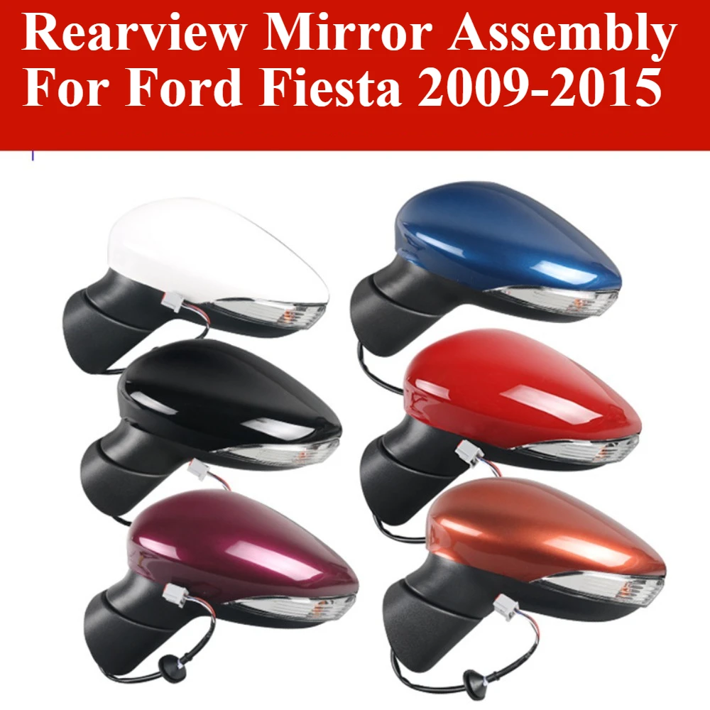 Car Rearview Mirror Assembly For Ford Fiesta 2009 2010 2011 2012 2013-2016 Auto Accessories Electric adjustment LED Turn signal