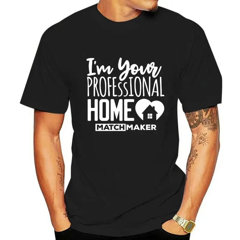 Men t-shirt Real Estate Agent Gifts Your Home Matchmaker Realtor tshirt Women t shirt