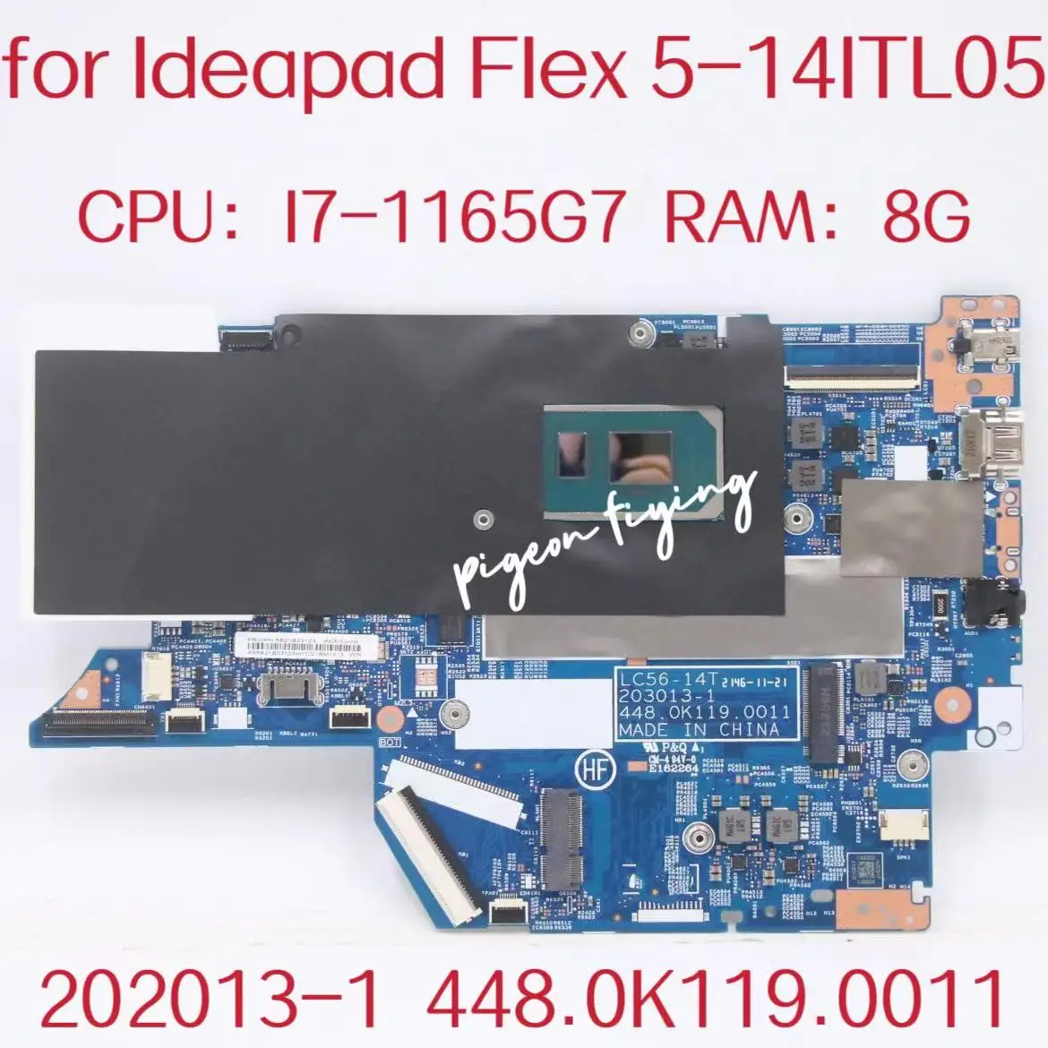 

203013-1 Mainboard For Lenovo Ideapad Flex 5-14ITL05 Laptop Motherboard CPU:I7-1165G7 RAM:8GB FRU: 5B21B33123 Test OK