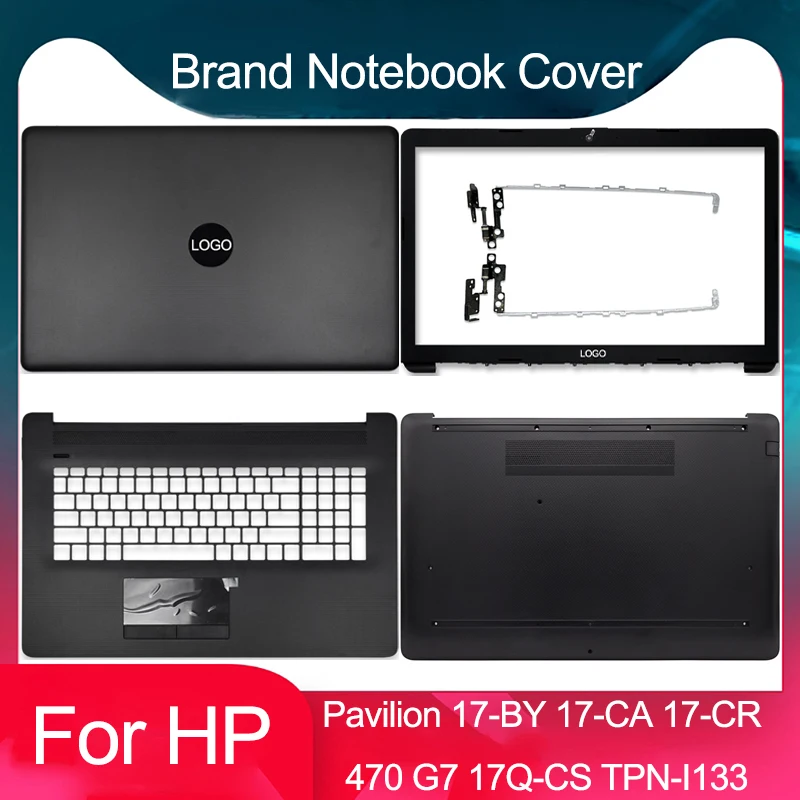 

Новинка для ноутбука HP Pavilion 17Q-CS 17G-CR TPN-I133 17-BY 17-CA 470 G7, задняя крышка ЖК-дисплея, передняя панель, петли, упор для рук, нижняя часть корпуса