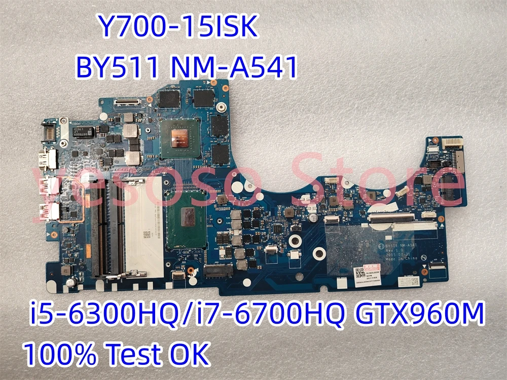 

For Lenovo IdeaPad Y700-15ISK Laptop Motherboard 5B20L80385 5B20L80398 BY511 NM-A541 i5-6300HQ i7-6700HQ CPU GTX 960M Tested OK