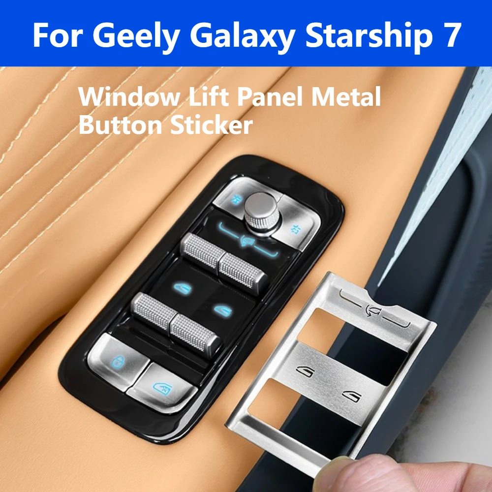 Fit For Geely Galaxy Starship 7 EM-i Window Lift Panel Metal Button Sticker Protective Decoration Car Accessories