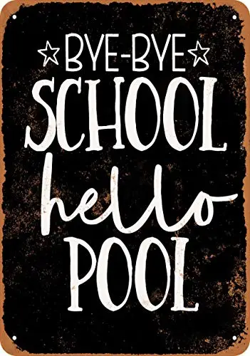 Wall-Color  Metal Sign - Bye Bye School Hello Pool (Black Background) - Vintage Look