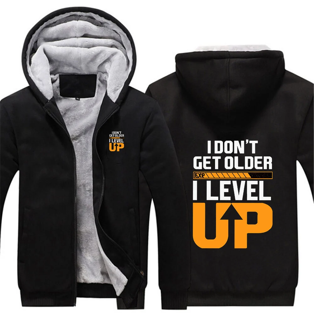 2025 Men's Autumn And Winter Thicken Cold Protection Jacket I Don't Get Older I Level up Logo Print Premium Coat Hoodies