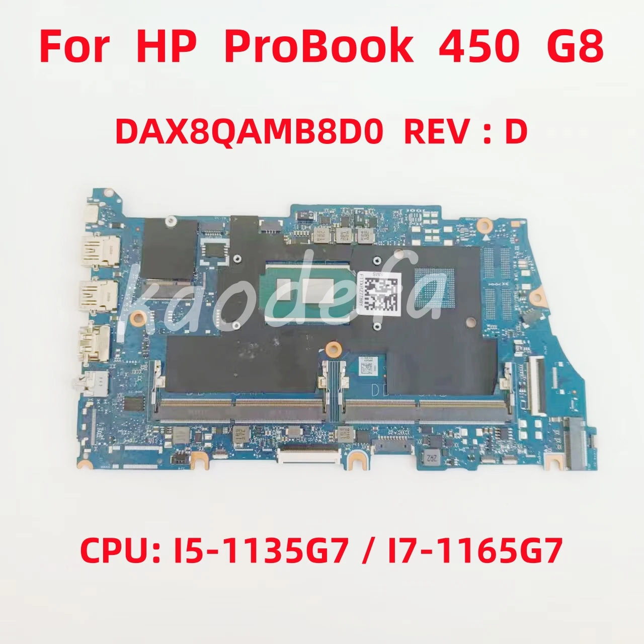 440 G8 Mainboard For HP ProBook 450 G8 Laptop Motherboard CPU: I5-1135G7 I7-1165G7 UMA DDR4 DAX8QAMB8D0 DAX8QIMB8B0 DAX8QIMB8B1