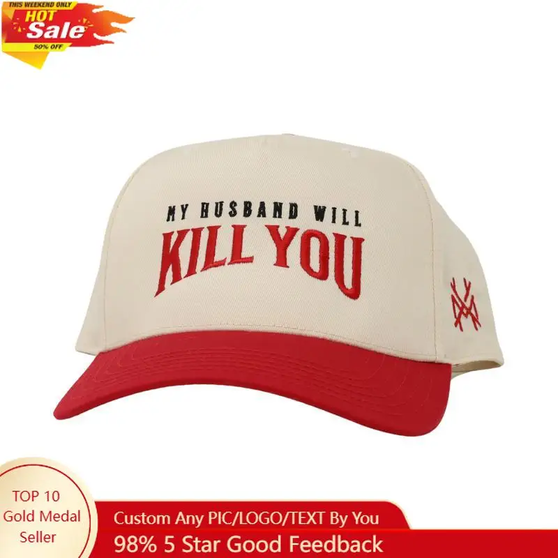 

My Husband Will Kil You Embroidered Trucker Hat