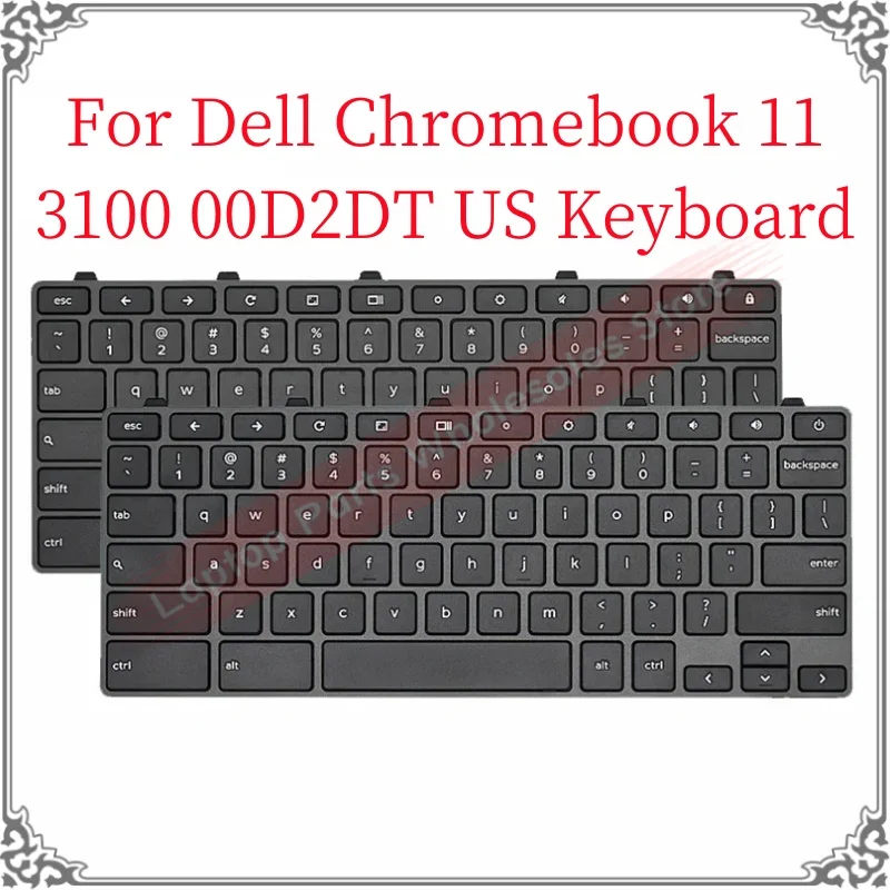 

New Original Laptop US Keyboard For Dell Chromebook 11 3100 00D2DT US Keyboard Replacement