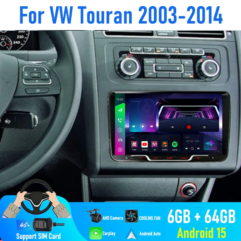

9'' For VW Touran 2003-2014 Car Radio 4G SIM Android 15 Auto GPS Steering Wifi Wheel Control Head Unit 2DIN Google Map Camera FM