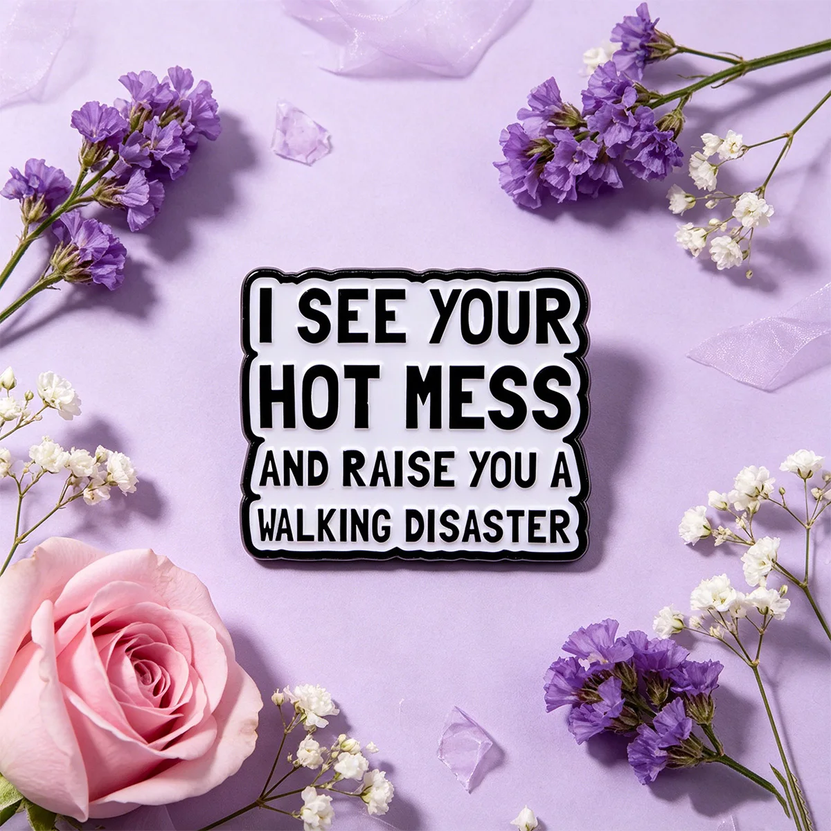 I SEE YOUR HOT MESS Enamel Pin Quotes Brooch Lapel Pins Badge on Backpack Clothing Accessories Fashion Jewelry Friends Gifts