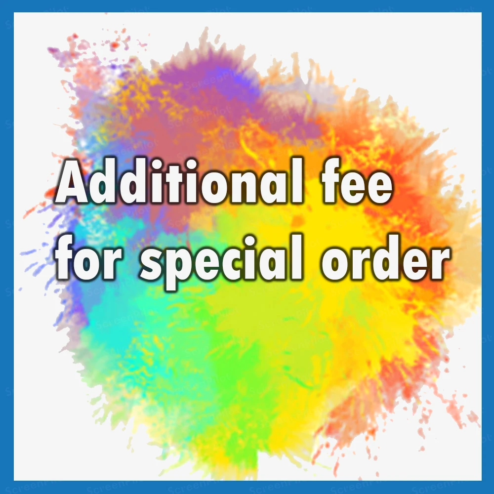 For our store orders Additional fee Additional postage link