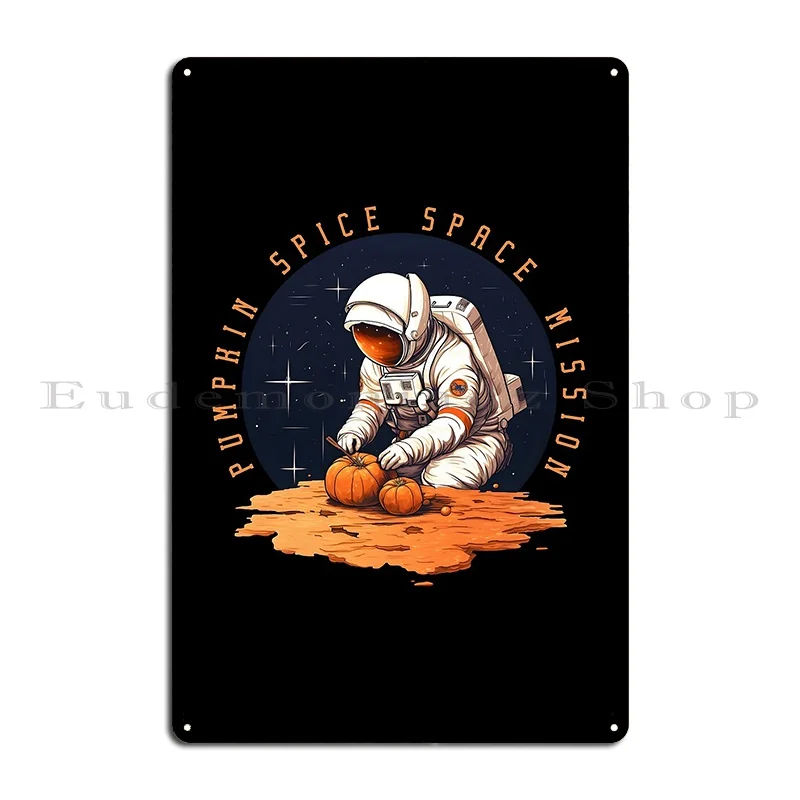 Pumpkin Spice Space Mission Metal Sign Home Home Bar Printed Garage Tin Sign Poster